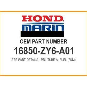 16850-zy6-a01 Honda Tube A Fuel Oem New