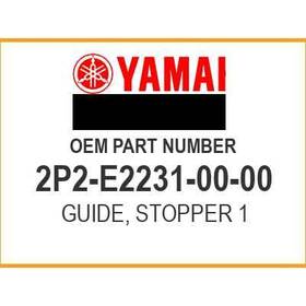 2p2-e2231-00-00 Yamaha Guide Stopper 1 Oem New
