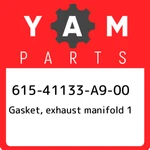 615-41133-A9-00 Yamaha Gasket, Exhaust Manifold 61541133A900, New Genuine Oem. Fixed Price $18.37.