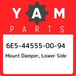 6E5-44555-00-94 Yamaha Mount Damper, Lower Side 6E5445550094, New Genuine Oem Pa. Fixed Price $163.72.