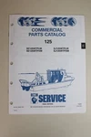 1991 Omc Service Final Parts Catalog #434251 Evinrude Johnson 125 Comm Models. Fixed Price $10.00.
