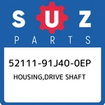 52111-91J40-0EP Suzuki Housing,drive Shaft 5211191J400EP, New Genuine Oem Part. Fixed Price $481.14.