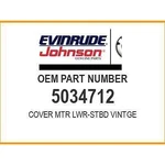 Evinrude Cover Mtr Lwr-stbd 5034712 Oem New. Fixed Price $64.72.