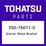 350-76011-0 Tohatsu Starter Motor Bracket 350760110, New Genuine Oem Part. Fixed Price $40.91.