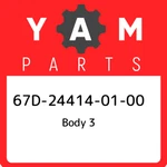 67D-24414-01-00 Yamaha Body 3 67D244140100, New Genuine Oem Part. Fixed Price $14.98.