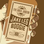 Five Horse Johnson Jake Leg Boogie (vinyl). Fixed Price $37.97.