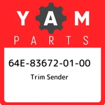 64E-83672-01-00 Yamaha Trim Sender 64E836720100, New Genuine Oem Part. Fixed Price $414.26.