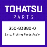 350-83880-0 Tohatsu S.r.c. Fitting Parts Ass'y 350838800, New Genuine Oem. Fixed Price $243.16.