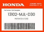 Honda Genuine Piston (o.s. 0.25) 13102-MJL-D30. Fixed Price $100.51.