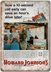 Howard Johnson's Motor Lodge Resturant Ad 12" X 9" Reproduction Metal Sign N160. Fixed Price $29.95.