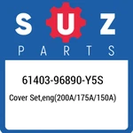 61403-96890-Y5S Suzuki Cover SET,ENG(200A/175A/150A) 6140396890Y5S, New Genuine. Fixed Price $1653.89.