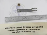 24-53154A1 Fits Mercury 1250 Carb Choke Shutter Retaining Spring Assy Nla. Fixed Price $7.04.