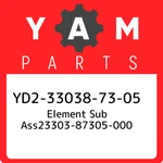 YD2-33038-73-05 Yamaha Element Sub ASS23303-87305-000 YD2330387305, New Genuine. Fixed Price $37.76.