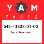 64E-43828-01-00 Yamaha Body, Reservoir 64E438280100, New Genuine Oem Part. Fixed Price $241.48.
