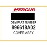Mercury Cover Assy 896618A02 Oem New. Fixed Price $71.83.