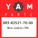 6R3-82521-70-00 Yamaha Wire, Lead (L=7M) 6R3825217000, New Genuine Oem Part. Fixed Price $91.28.