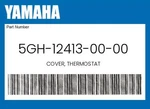 Yamaha Genuine Cover, Thermostat 5GH-12413-00-00. Fixed Price $62.56.
