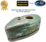 1946 Sears Elgin 571-58401 Fuel Tank For 2.5 Hp Outboard. Fixed Price $69.00.