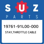19761-91L00-000 Suzuki Stay,throttle Cable 1976191L00000, New Genuine Oem Part. Fixed Price $35.38.