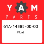 61A-14385-00-00 Yamaha Float 61A143850000, New Genuine Oem Part. Fixed Price $48.52.