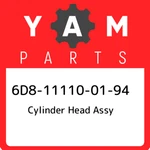 6D8-11110-01-94 Yamaha Cylinder Head Assy 6D8111100194, New Genuine Oem Part. Fixed Price $3332.69.