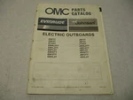 398612 Omc Evinrude Johnson 1987 Electric Outboard Models Parts Catalog. Fixed Price $9.04.