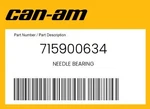 Can-am Genuine Needle Bearing 715900634. Fixed Price $40.16.