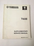 Oem Yamaha Supplementary Service Manual T60B 68S-28197-1E-1X. Fixed Price $15.99.
