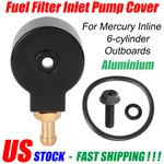 For Mercury 59071 35-91078A1 Fuel Filter Inlet Pump Cover Mariner 6CYL 115 140HP. Fixed Price $26.49.