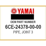 Yamaha Pipe, Joint 6CE-24378-00-00 Oem New. Fixed Price $13.00.