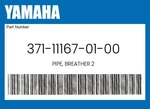 Yamaha Genuine Pipe, Breather 2 371-11167-01-00. Fixed Price $12.83.