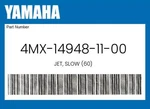 Yamaha Genuine Jet, Slow (60) 4MX-14948-11-00. Fixed Price $16.82.