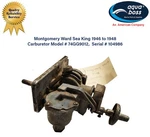 Montgomery Ward 5 Hp Sea King 1946 48 Carburetor Model # 74GG9012 By Gale. Fixed Price $55.00.