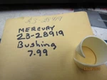 New Oem Mercury Quicksilver Bushing 23-28919. Fixed Price $7.99.