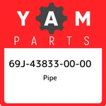 69J-43833-00-00 Yamaha Pipe 69J438330000, New Genuine Oem Part. Fixed Price $91.45.