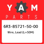 6R3-85721-50-00 Yamaha Wire, Lead (L=50M) 6R3857215000, New Genuine Oem Part. Fixed Price $102.35.