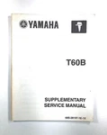 Yamaha Outboards T60B T60TR Supplementary Service Manual 68S-28197-1E-1X. Fixed Price $20.88.